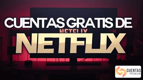 cuentas netflix gratis 2020|generador cuentas netflix.